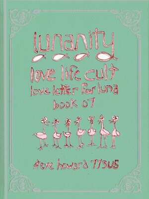cover image of Lunanity Love Life Cult Love Letter for Luna Book 07